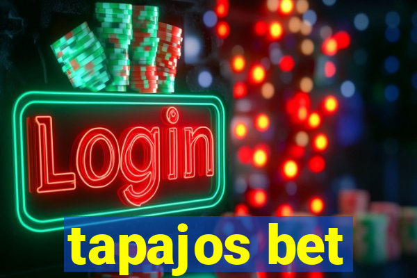 tapajos bet